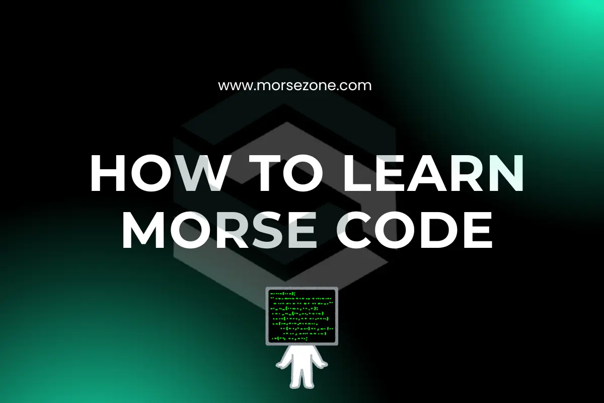 how to learn morse code​