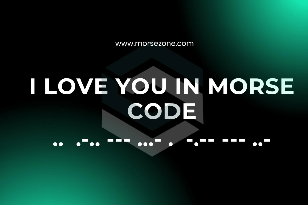 i love you in morse code