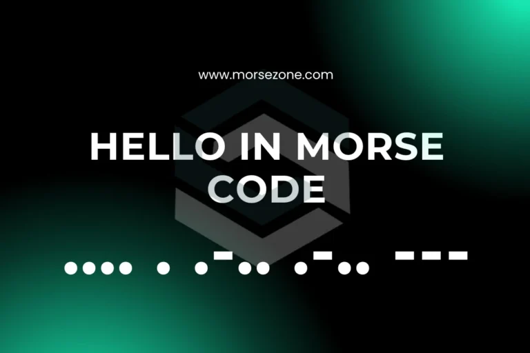 Hello in morse code